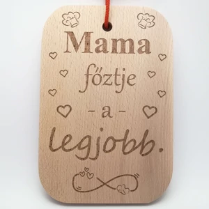 Minőségi bükkfából készült vágódeszka lézergravírozott felirattal. Felirat: Mama főztje a legjobb.